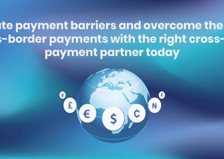 Four_key_elements_your_business_should_look_for_when_choosing_a_cross_border_payment_provider